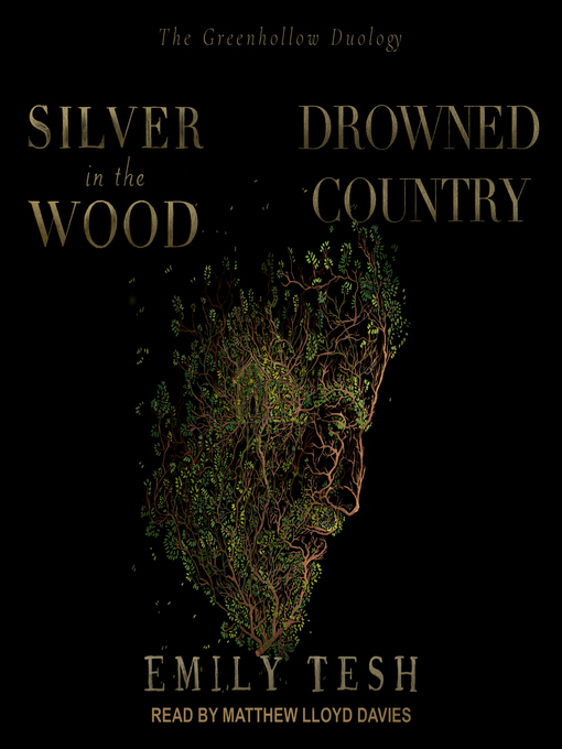 Title details for Silver in the Wood & Drowned Country by Emily Tesh - Available